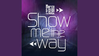 Show Me the Way (feat. INNA)