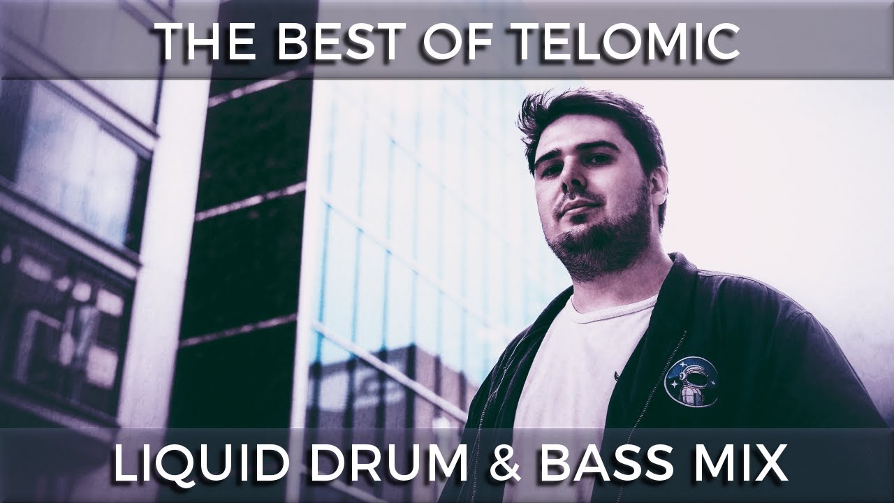 ► The Best of Telomic - Liquid Drum & Bass Mix