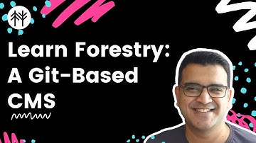 Learn Forestry: A Git-Based CMS | Clyde D’Souza | Online Class on Skillshare & Udemy