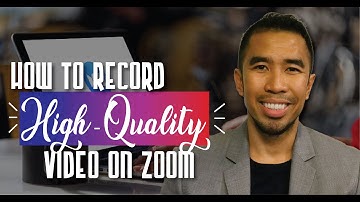 How To Record High-Quality Video On Zoom