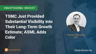 TSMC Just Provided Substantial Visibility into Their Long-Term Growth Estimate; ASML Adds Color