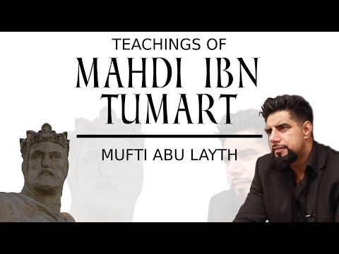 Teachings of Mahdi ibn Tumart | Mufti Abu Layth