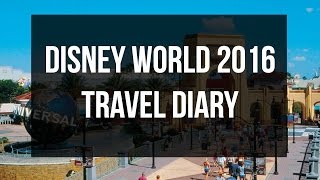 Disney World 2016 | Travel Diary
