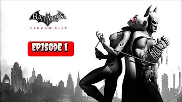 Batman Return to Arkham City (PS5) Walkthrough - Episode 1