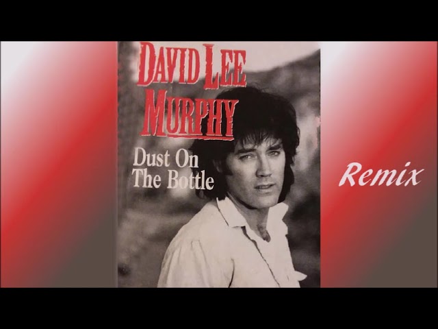 Dust In The Bottle (REMIX EDIT) - David Lee Murphy | Shazam