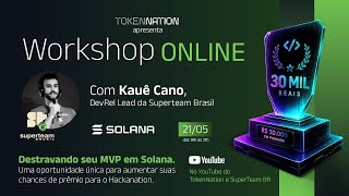 Whorkshop Hackanation: Destravando seu MVP em Solana