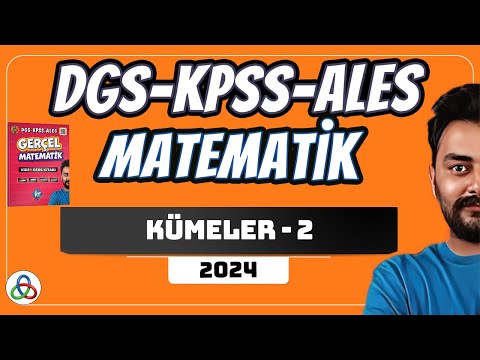 Kümeler | 2. Video | YKS-DGS-KPSS-ALES Matematik | 2024 |