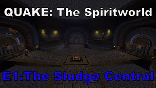 Quake: The Spiritworld walkthrough no commentary E1: The Sludge Central (All secrets)