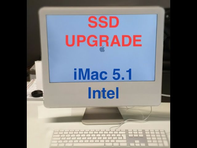 IMAC 5 1 Intel - SSD Upgrade - Super SPEED !! - YouTube