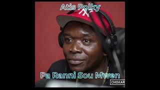 Atis Polky Pa Ranni Sou Mwen (Official Audio) Atis Polky Pa Ranni Sou Mwen (Official Audio)
