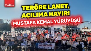 Teröre Lanet, Açılıma Hayır Mustafa Kemal Yürüyüşü Tgb, Adk, Ckd, Vatan Partisi