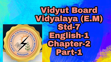 241.Std -7 ,English-1, Chapter-2, Part-1,|  Vidyut Board Vidyalaya | BHAGYESH THAKKAR