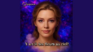Y a-t-il des fleurs au ciel?