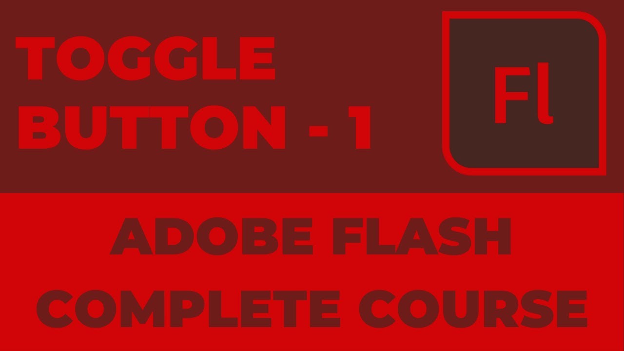 Toggle Button 1 in Adobe Flash | Adobe Flash Complete Course. - YouTube