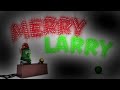 merry larry teaser