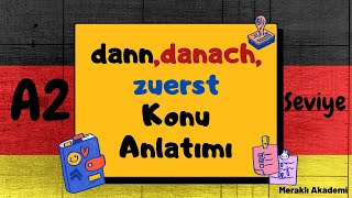 Almanca Bağlaçlar (dann,danach,zuerst) Konu Anlatımı