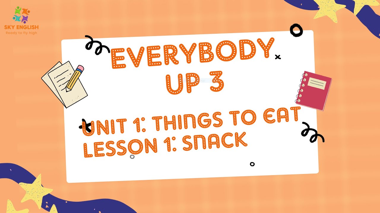 Everybody Up 3 – Unit 1 – Things To Eat – Lesson 1 - YouTube