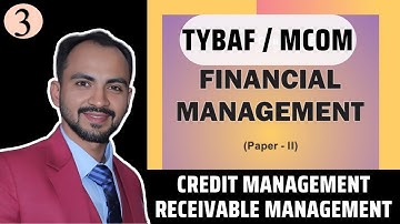 #3 TYBAF || Credit Management || Receivable Management || 2024-25| Siraj Shaikh | Mumbai University|