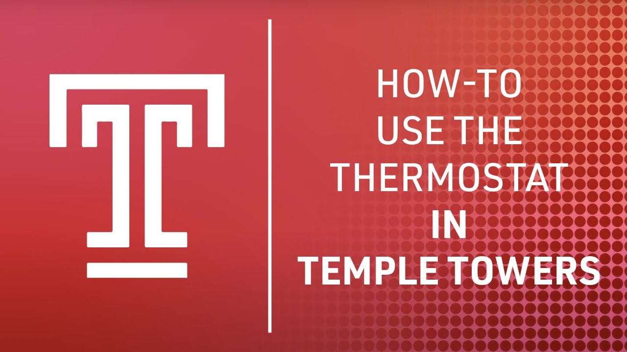 How To - Use the Thermostat in Temple Towers