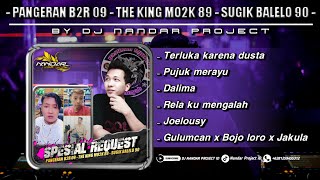 Funkot Full Album - SPESIAL REQUEST PANGERAN B2R 09 - THE KING MO2K 89 - SUGIK BALELO 90