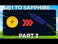 $1 To Sapphire – PART 3 (RAIN.GG)
