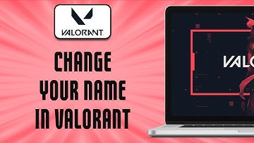 How To Change Your Name in Valorant (easy)