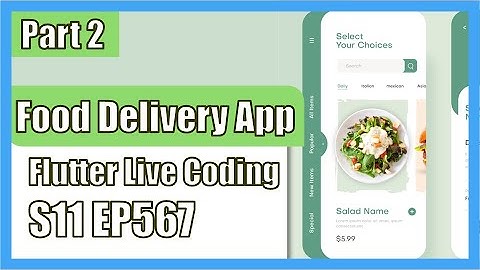 [Flutter] Flutter Live Coding EP567 (Food Delivery App Part 2)