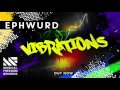 Ephwurd  vibrations official audio