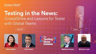 Testing in the News: CrowdStrike and lessons for Testers