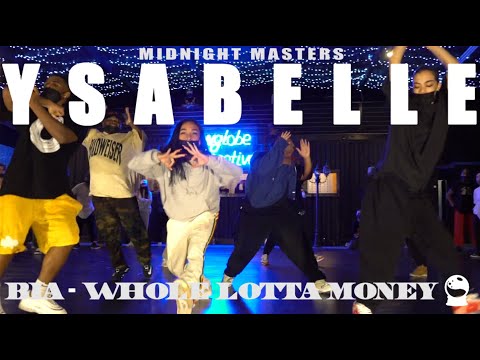 Ysabelle Capitule | BIA - Whole Lotta Money | Midnight Masters