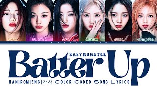 BABYMONSTER - Batter Up Han/Rom/Eng|가사 Color Coded Song Lyrics