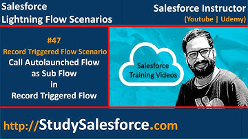 47 Record Triggered Flow Scenario - Call Autolaunched flow as sub flow in Record Triggered Flow