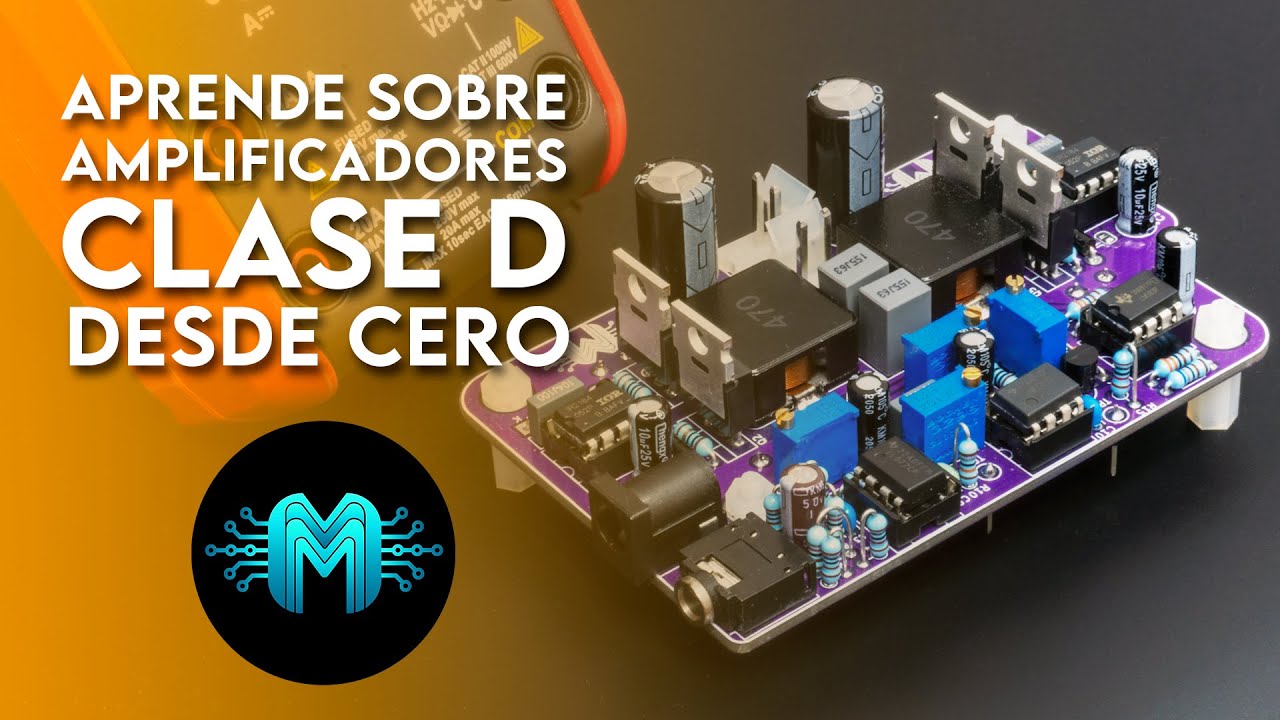 Aprendiendo desde cero sobre amplificadores clase D | Teoría y Diseño