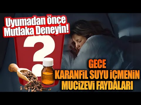 Gece Karanfil Suyu İçmenin Mucizevi Faydaları – Uyumadan Önce Mutlaka Deneyin!