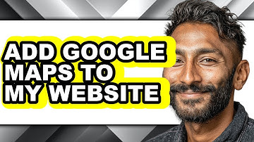 How to Add Google Maps to My Website (full Guide)