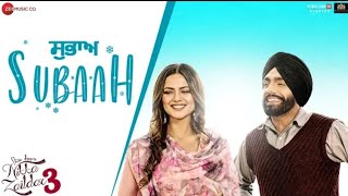 subaah - ammy Virk || new Punjabi song