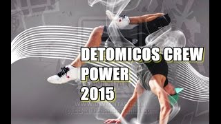 DETOMICOS Crew POWER Moves 2015 | HD [3D]