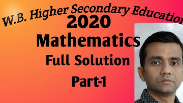W.B.H.S Maths  questions FULL SOLUTION l 2020lClass 12l lpart 1lউচ্চমাধ্যমিক গণিত প্রশ্নপত্র সমাধান