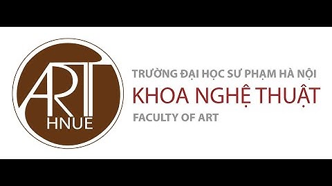 PHẦN THI NGHIỆP VỤ SƯ PHẠM - VIDEO, K67 MĨ THUẬT