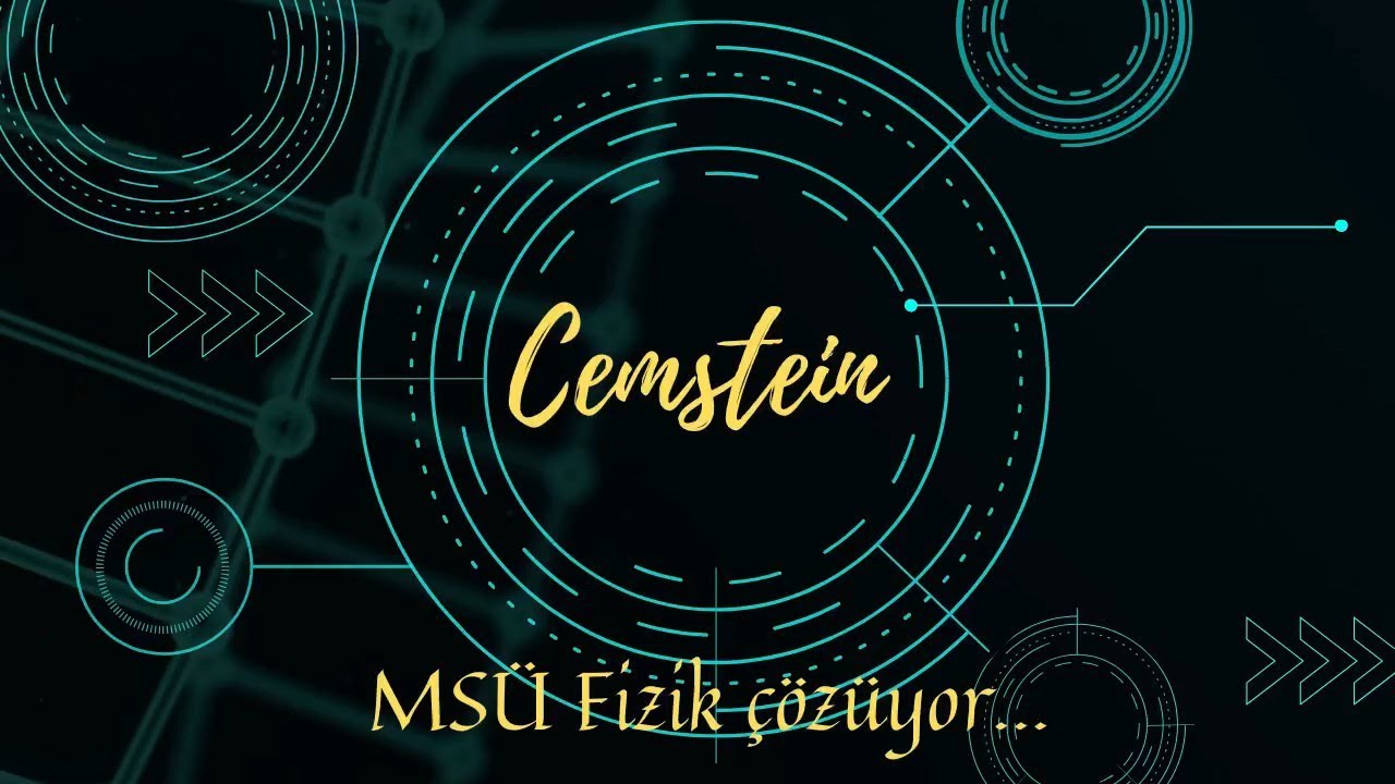 CEMSTEIN 2019 MSÜ FİZİK ÇÖZÜMLERİ