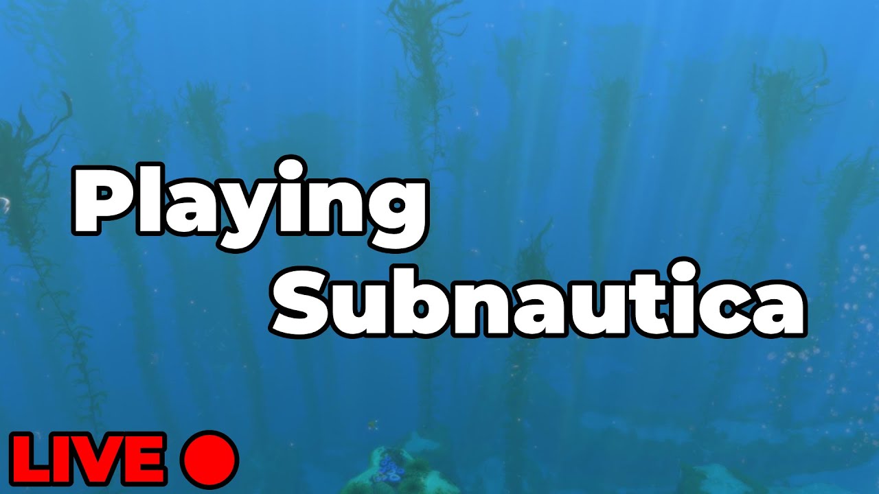 Playing Subnautica Live