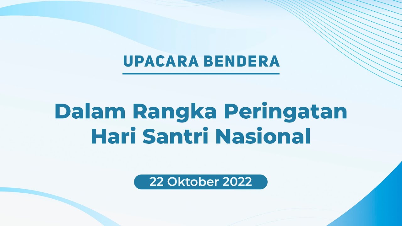🔴 [LIVE] UPACARA PERINGATAN HARI SANTRI NASIONAL 2022 | UNIVERSITAS WAHID HASYIM