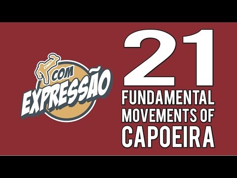 21 Fundamental Movements of Capoeira - com Expressão