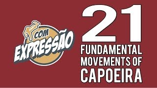 21 Fundamental Movements of Capoeira - com Expressão