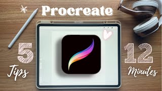 How to use Procreate for Beginners & 5 Top Tips in 12 Minutes