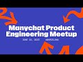 Manychat Product Engineering Meetup