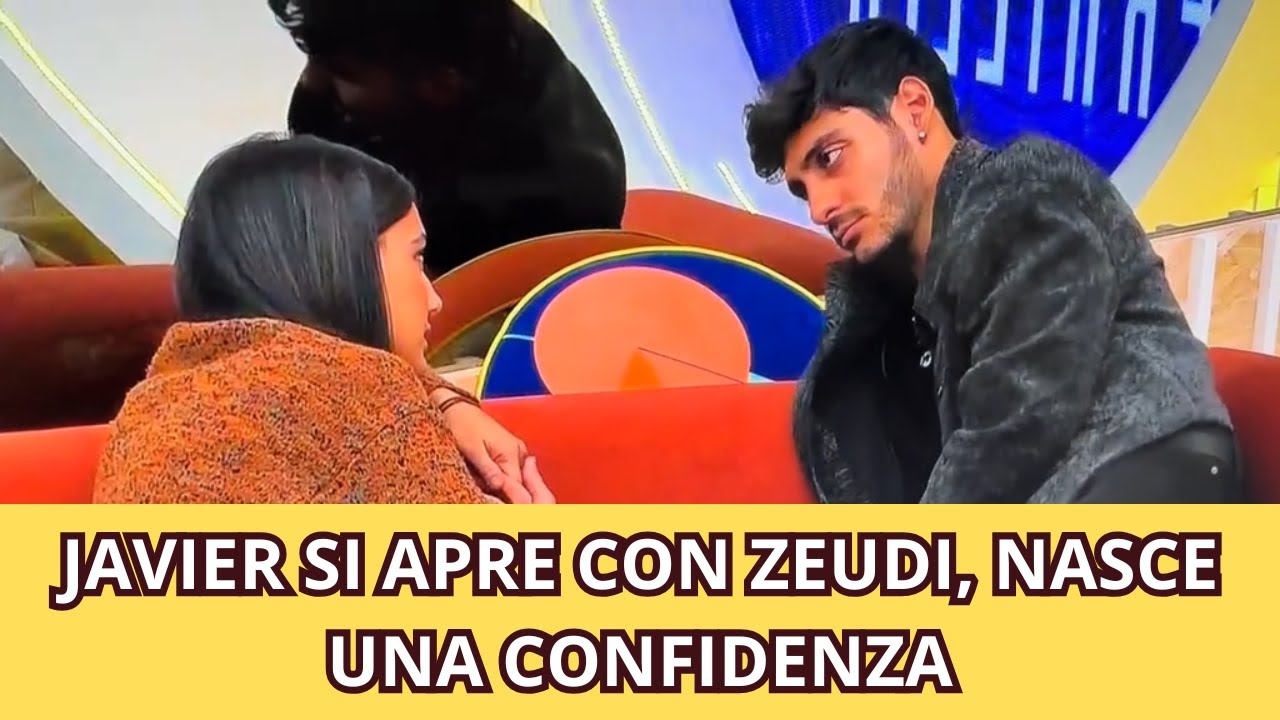 JAVIER SI APRE CON ZEUDI, NASCE UNA CONFIDENZA
