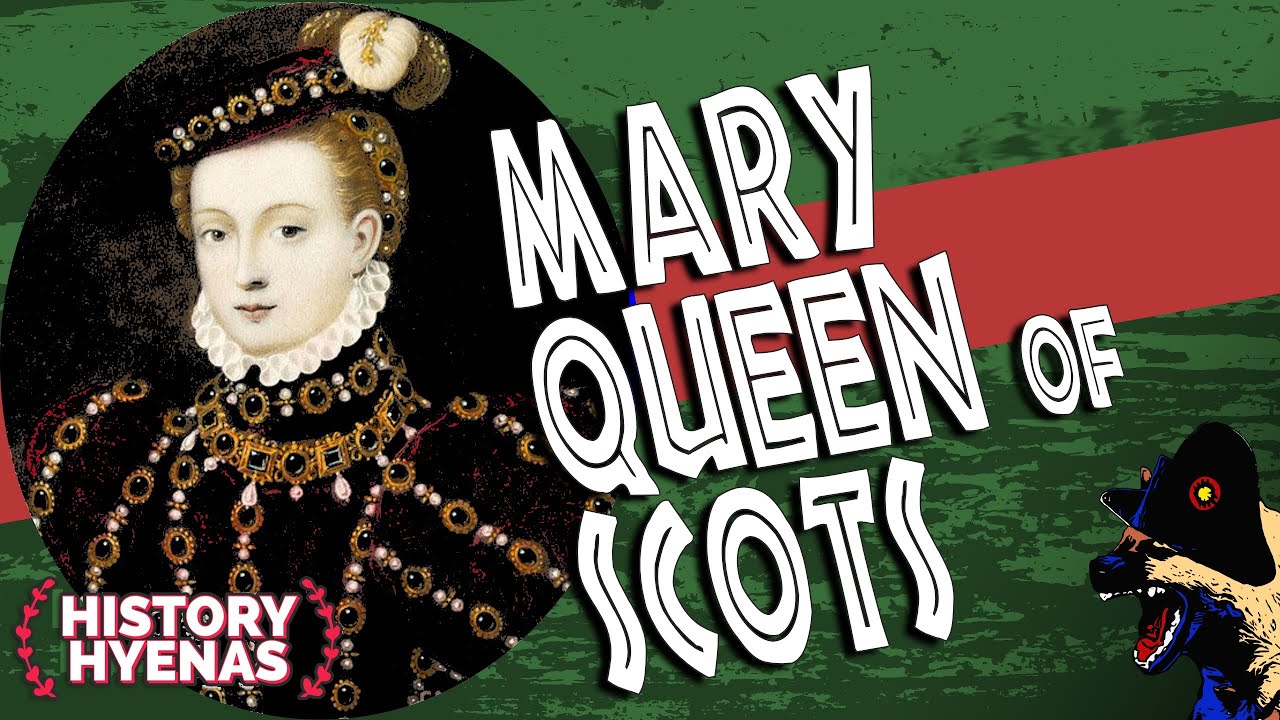 Mary Queen of Scots was WILD! | ep 49 - History Hyenas - YouTube