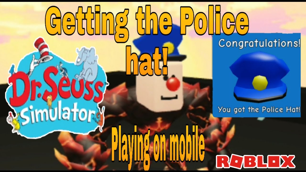 Getting The Police Hat Dr Seuss Simulator Roblox Youtube Cute766 - suess world roblox