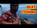 Boat cooking  ninong ry